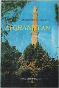 Nancy Dupree (1977): His­to­ri­cal Guide to Afgha­ni­stan