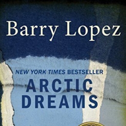 Arctic Dreams by Barry Lopez